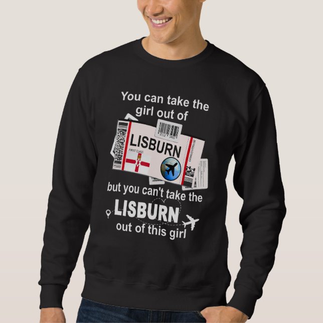 Lisburn Boarding Pass  Lisburn Girl  Lisburn Sweatshirt (Front)
