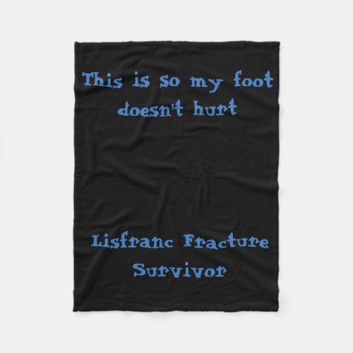 Lisfranc Fracture Survivor Blanket