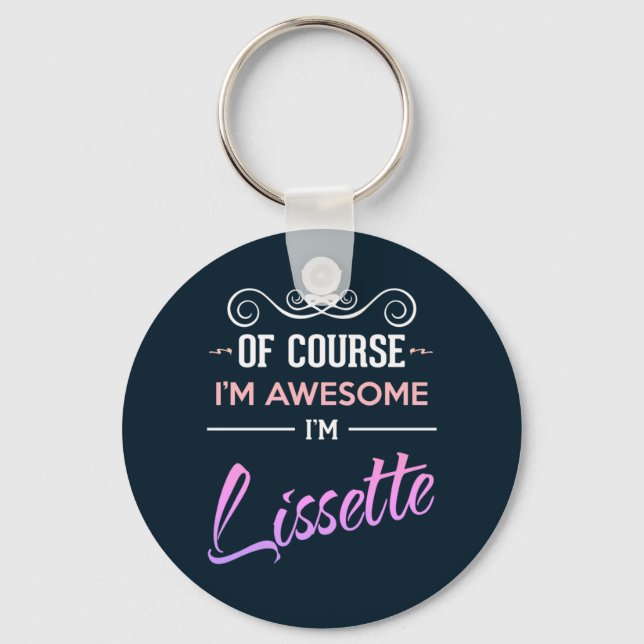 Lissette Of Course I'm Awesome Name Keychain (Front)