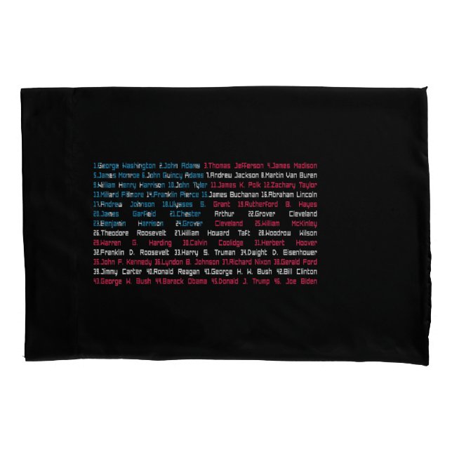 List 46 US Presidents of the United States Fun His Pillow Case (Front)