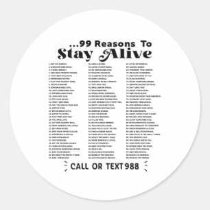 List Of 99 Reasons To Stay Alive - Mental Health A Classic Round Sticker