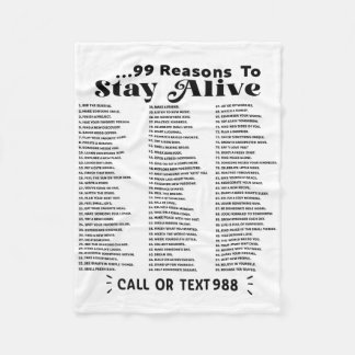 List Of 99 Reasons To Stay Alive - Mental Health A Fleece Blanket