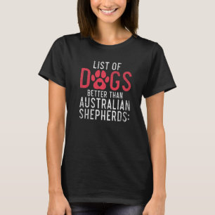 List of Dogs better than Australian Shepherds Prem T-Shirt