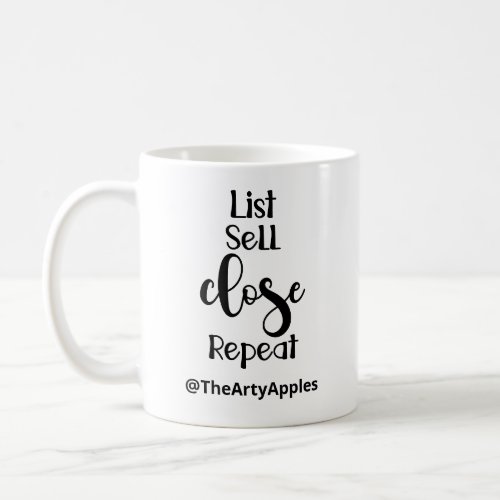 list sell close repeat real estate open house tote coffee mug
