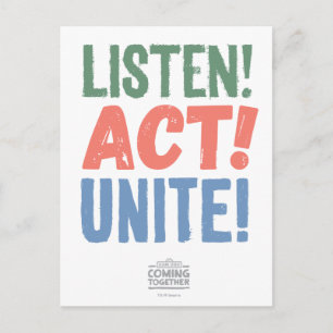 Listen! Act! Unite! Postcard