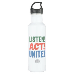 Listen! Act! Unite! Stainless Steel Water Bottle