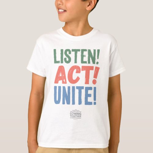 Listen Act Unite T_Shirt