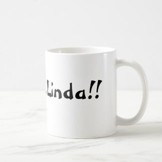 Listen Linda- Humor Mug