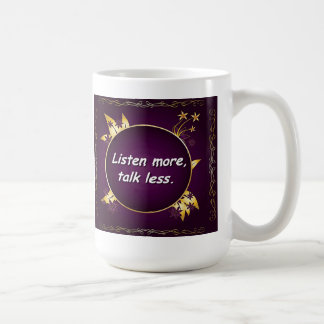 Listen more, talk less. Russian Proverb-coffee mug