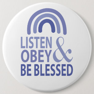 Listen Obey and Be Blessed Button