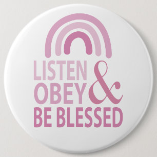 Listen Obey and Be Blessed Button