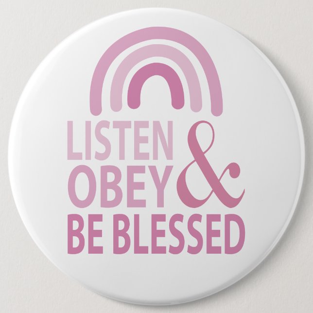 Listen Obey and Be Blessed  Button (Front)