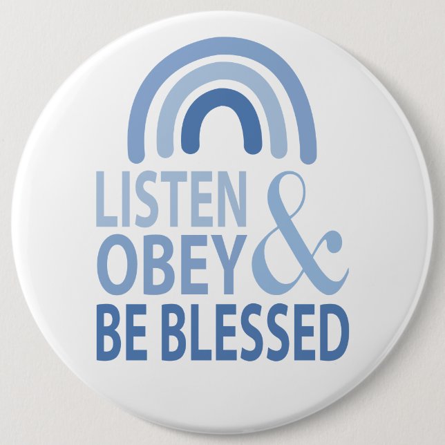 Listen Obey and Be Blessed  Button (Front)
