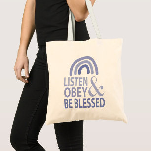Listen Obey and Be Blessed Tote Bag