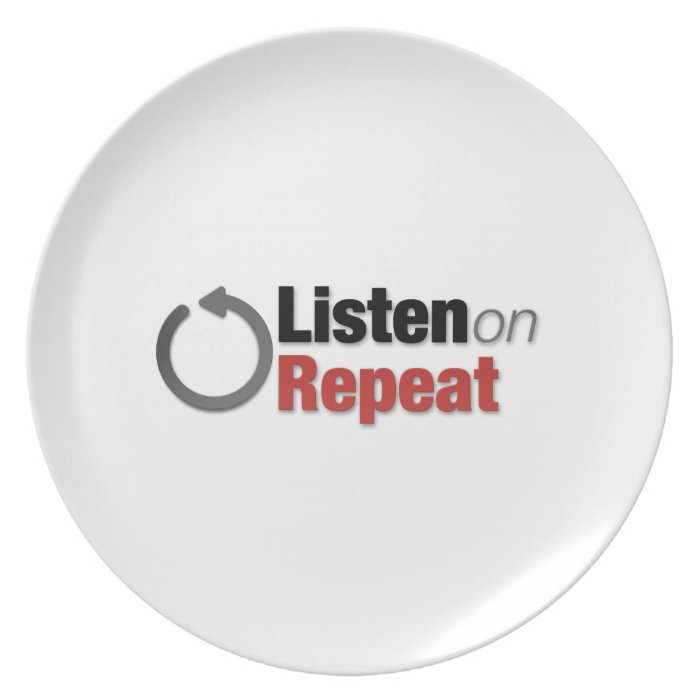 Listen on Repeat Dinner Plate