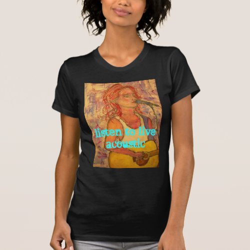 listen to live acoustic T_Shirt