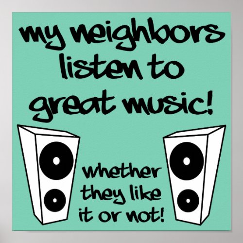 Listen To Loud Music Funny Poster Sign Quotes