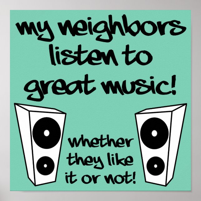 Listen To Loud Music Funny Poster Sign Quotes (Front)