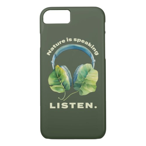 Listen to Nature iPhone 87 Case