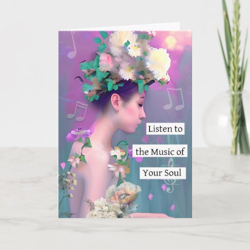 Listen to the Music of your Soul  Inspirational Card
