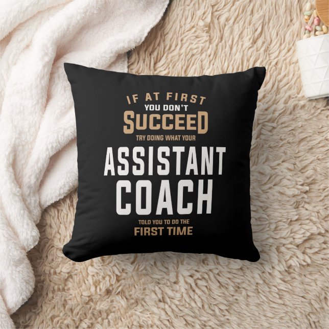 Listen to Your Assistant Coach Throw Pillow (Blanket)