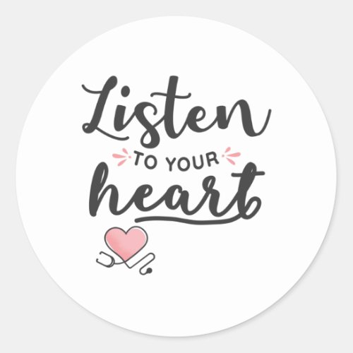 Listen to your heart stethoscope classic round sticker