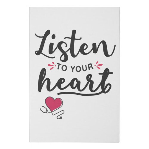 Listen to your heart stethoscope faux canvas print