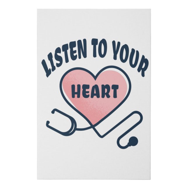 Listen to your heart stethoscope faux canvas print (Front)