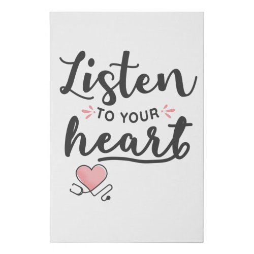 Listen to your heart stethoscope faux canvas print