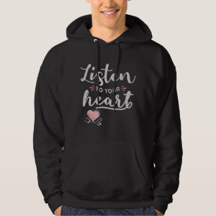 Listen to your heart stethoscope hoodie