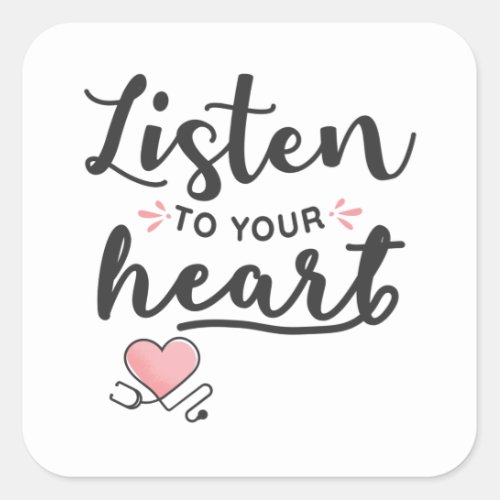 Listen to your heart stethoscope square sticker
