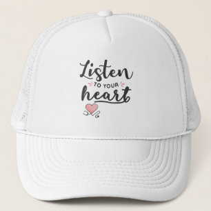 Listen to your heart stethoscope trucker hat