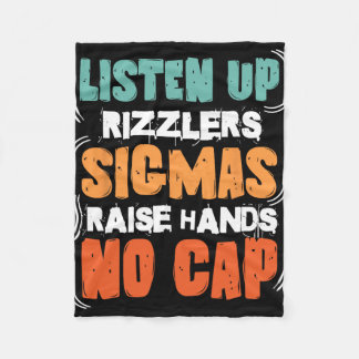 Listen Up Rizzlers Sigmas Raise Hands Funny Teache Fleece Blanket