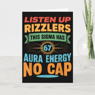 Listen Up Rizzlers This Sigma Has 67 Aura Energy 6 Card