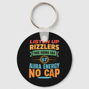 Listen Up Rizzlers This Sigma Has 67 Aura Energy 6 Keychain