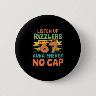 Listen Up Rizzlers This Sigma Has 67 Aura Energy Button