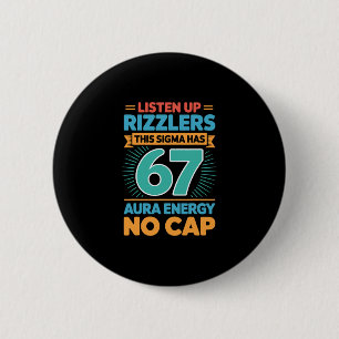 Listen Up Rizzlers This Sigma Has 67 Aura Energy S Button