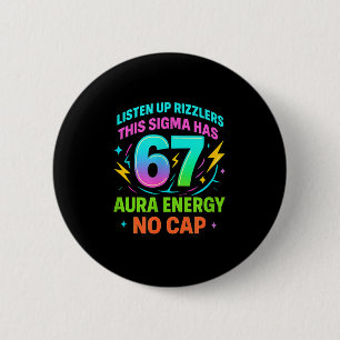 Listen Up Rizzlers This Sigma Has 67 Aura Energy S Button