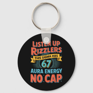Listen Up Rizzlers This Sigma Has 67 Aura Energy S Keychain