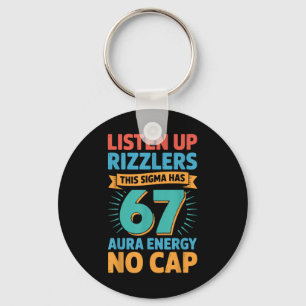 Listen Up Rizzlers This Sigma Has 67 Aura Energy S Keychain
