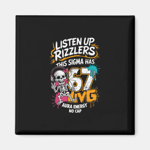 Listen Up Rizzlers This Sigma Has 67 Aura Energy S Magnet