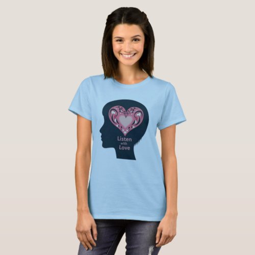 Listen with Love T_shirt