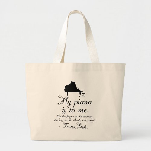 Liszt Piano Classical Music Quote Large Tote Bag