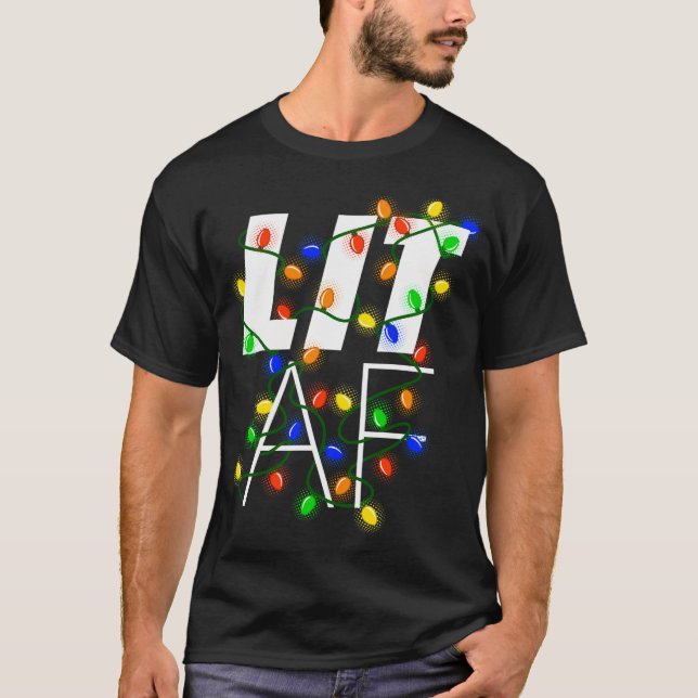 Lit Af - Funny Drunk Christmas Lights Graphic T-Shirt (Front)