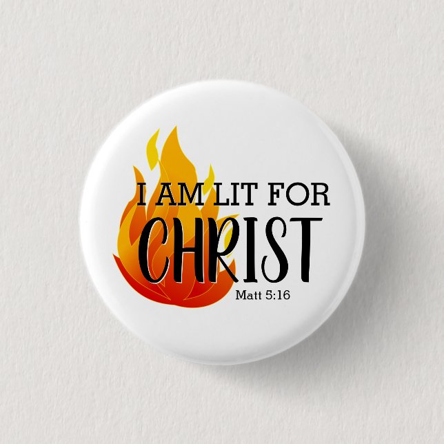 LIT FOR CHRIST Christian Button (Front)