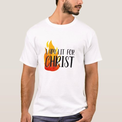 LIT FOR CHRIST T_Shirt