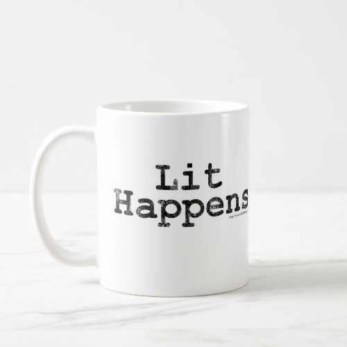 Lit Happens Coffee Mug