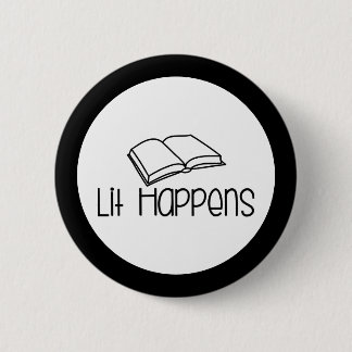 Lit Happens Funny Book Lover Button