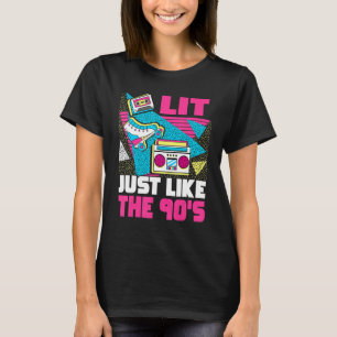 Lit Just Like The 90s 90s Aesthetic Nostalgia 199 T-Shirt