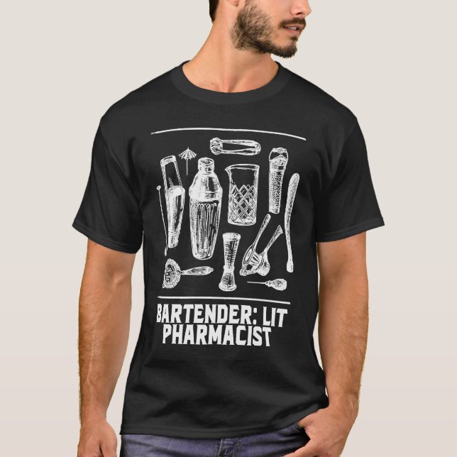Lit Pharmacist  Bartender Humor Bartending Profess T-Shirt (Front)